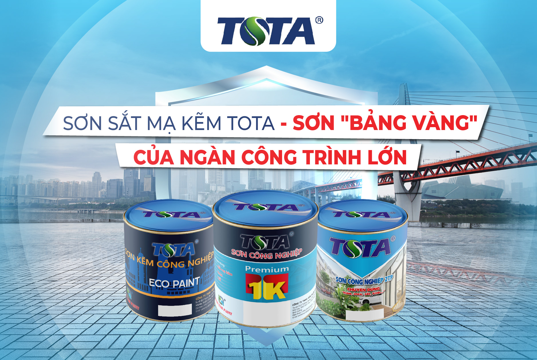 Sơn sắt mạ kẽm ToTa - Chất lượng khỏi bàn, ngàn công trình lớn