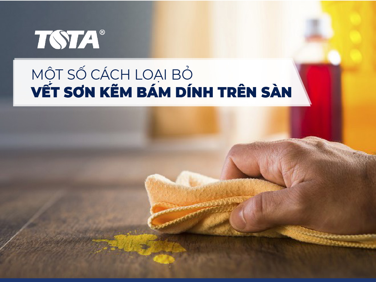 Một số cách loại bỏ vết sơn kẽm bám dính trên sàn